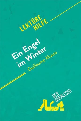 Couverture du livre « Ein Engel im Winter von Guillaume Musso (Lektürehilfe) » de  aux éditions Derquerleser.de