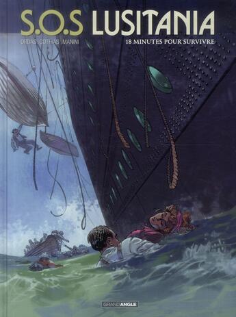 Couverture du livre « S.O.S. Lusitania Tome 2 : 18 minutes pour survivre » de Patrick Cothias et Jack Manini et Patrice Ordas aux éditions Bamboo