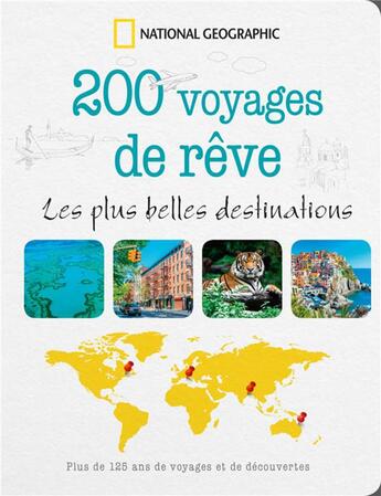 Couverture du livre « 200 voyages de rêves ; les plus belles estimations » de  aux éditions National Geographic