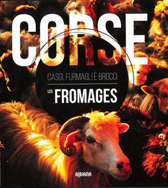 Couverture du livre « Corse ; les fromages » de  aux éditions Albiana