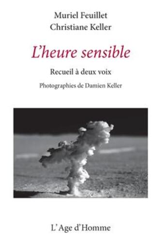 Couverture du livre « L'Heure Sensible » de Feuillet M Keller C aux éditions L'age D'homme