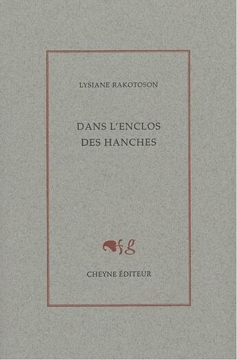 Couverture du livre « Dans l'enclos des hanches » de Lysiane Rakotoson aux éditions Cheyne