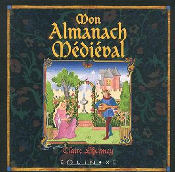 Couverture du livre « Mon almanach médiéval » de Claire Lhermey aux éditions Equinoxe