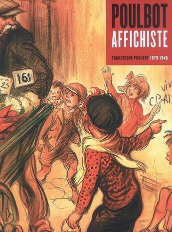 Couverture du livre « Poulbot, affichiste ; 1879-1946 » de Claudine Chevrel et Jean Perrier et Jean-Pierre Doche et Jean-Claude Gouvernon aux éditions Bibliocite