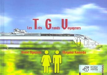 Couverture du livre « Tres grands voyageurs (tgv) (les) » de Annie Agopian aux éditions Thierry Magnier