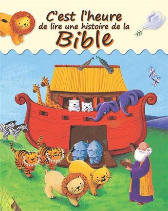 Couverture du livre « C'est l'heure de lire une histoire de la Bible » de Sophie Piper aux éditions Excelsis