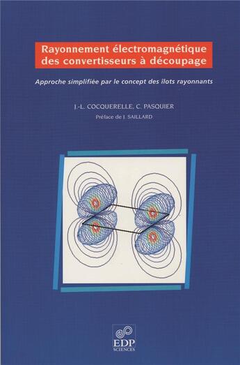 Couverture du livre « Rayonnement électromagnétique des convertisseurs à découpage » de C. Pasquier et J.-L. Cocquerelle aux éditions Edp Sciences