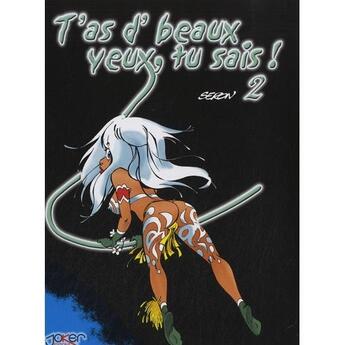 Couverture du livre « T'as d'beaux yeux, tu sais ! t.2 » de Pierre Seron aux éditions P & T Production - Joker