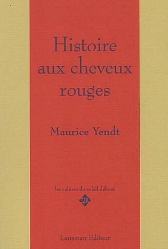 Couverture du livre « Histoire aux cheveux rouges » de Maurice Yendt aux éditions Lansman