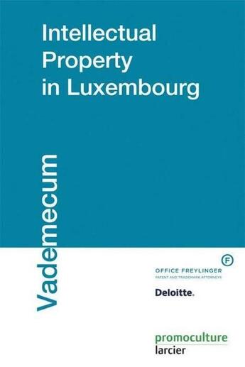 Couverture du livre « Intellectual property in luxembourg » de Bill Jean-Philippe et Bernard David et Pierre Kihn et Olivier Laidebeur aux éditions Promoculture