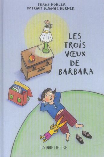 Couverture du livre « Les trois voeux de Barbara » de Franz Hohler et Rotraut Susanne Berner aux éditions La Joie De Lire