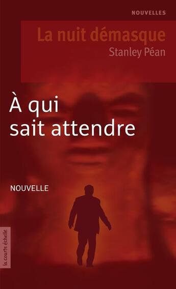 Couverture du livre « À qui sait attendre » de Stanley Pean aux éditions La Courte Echelle