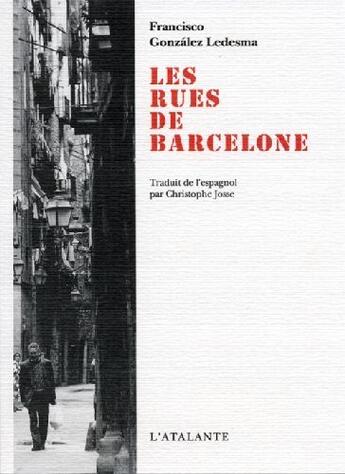 Couverture du livre « Les rues de Barcelone » de Francisco Gonzales Ledesma aux éditions L'atalante