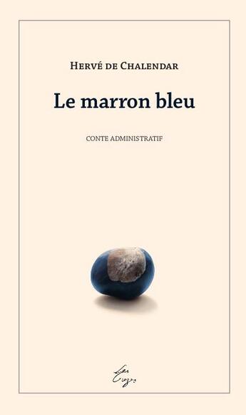 Couverture du livre « Le marron bleu » de Herve De Chalendar aux éditions Les Crozes