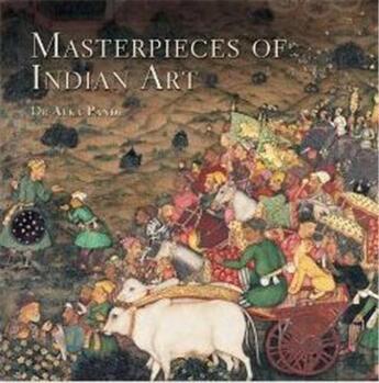Couverture du livre « Masterpieces of indian art » de Alka Pande aux éditions Acc Art Books