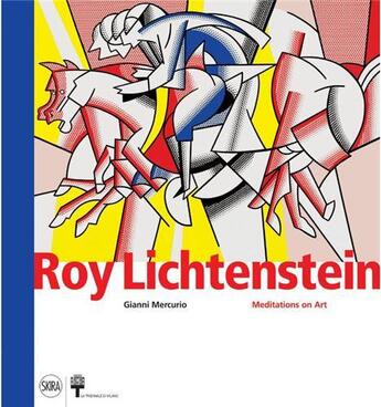 Couverture du livre « Roy lichtenstein meditations on art » de Gianni Mercurio aux éditions Skira