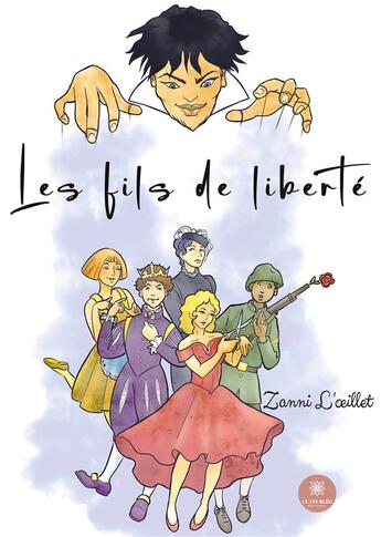 Couverture du livre « Les fils de liberté » de Zanni L'Oeillet aux éditions Le Lys Bleu