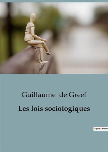 Couverture du livre « Les lois sociologiques » de De Greef Guillaume aux éditions Shs Editions