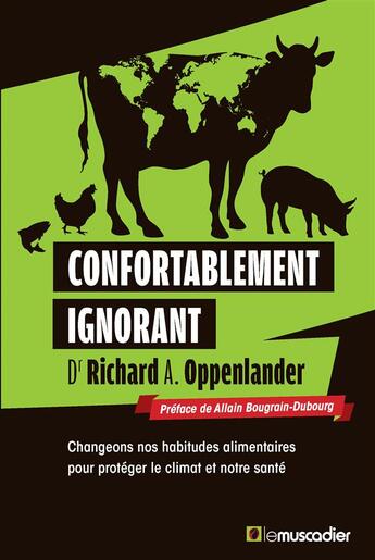 Couverture du livre « Confortablement ignorant » de Richard A. Oppenlander aux éditions Le Muscadier