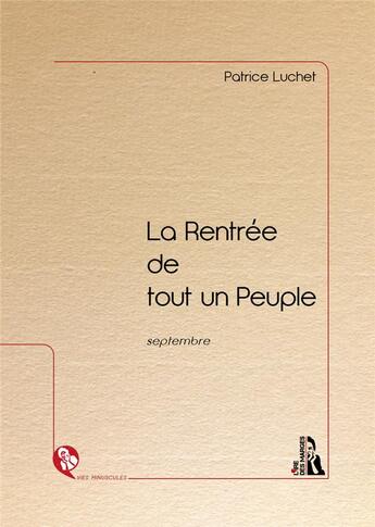 Couverture du livre « La rentrée de tout un peuple » de Patrice Luchet aux éditions L'ire Des Marges