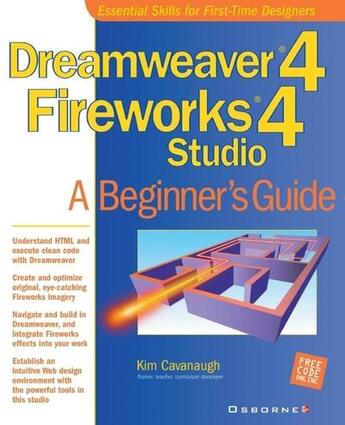 Couverture du livre « Dreamweaver (r) 4 fireworks (r) 4 studio - a beginner's guide » de Cavanaugh Kim aux éditions Mcgraw-hill Education