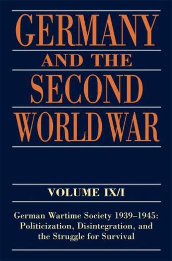 Couverture du livre « Germany and the Second World War: Volume IX/I: German Wartime Society » de Nolzen Armin aux éditions Clarendon Press