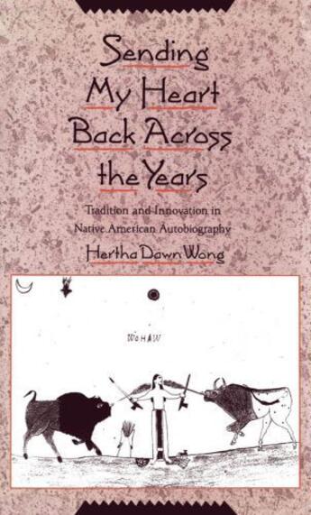 Couverture du livre « Sending My Heart Back Across the Years: Tradition and Innovation in Na » de Wong Hertha Dawn aux éditions Oxford University Press Usa