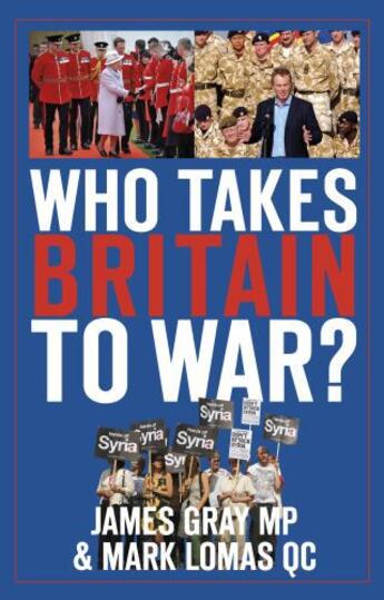 Couverture du livre « Who Takes Britain To War? » de Hammond Secretary Of State For Defence Philip aux éditions History Press Digital