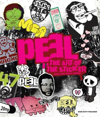 Couverture du livre « Peel the art of the sticker » de Combs Dave aux éditions Mark Batty