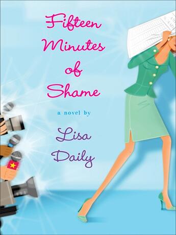 Couverture du livre « Fifteen Minutes of Shame » de Daily Lisa aux éditions Penguin Group Us