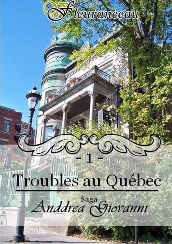 Couverture du livre « Anddrea giovanni - tome 1 : troubles au quebec » de Fleuranceau Virginie aux éditions Lulu