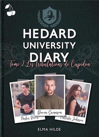 Couverture du livre « Hedard university diary ; les tribulations de Cupidon » de Elma Hilde aux éditions Cherry Publishiing