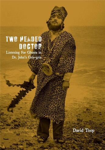 Couverture du livre « Two-headed doctor /anglais » de David Toop aux éditions Strange Attract