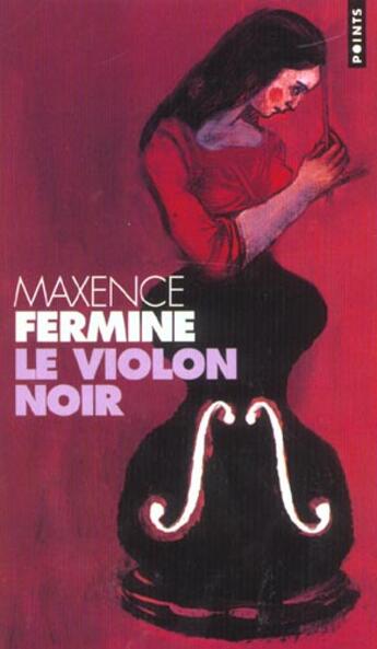 Couverture du livre « Le violon noir » de Maxence Fermine aux éditions Points
