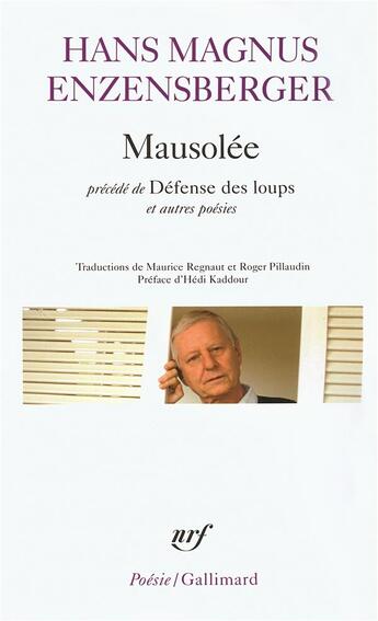Couverture du livre « Mausolée, défense des loups et autres poèmes » de Hans Magnus Enzensberger aux éditions Gallimard