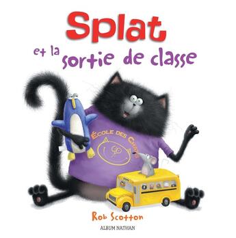 Couverture du livre « Splat et la sortie de classe » de Rob Scotton aux éditions Nathan