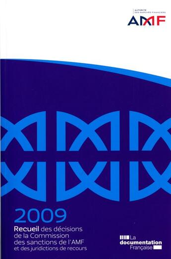 Couverture du livre « Recueil des décisions de la commission des sanctions de l'AMF et des juridictions de recours (édition 2009) » de  aux éditions Documentation Francaise