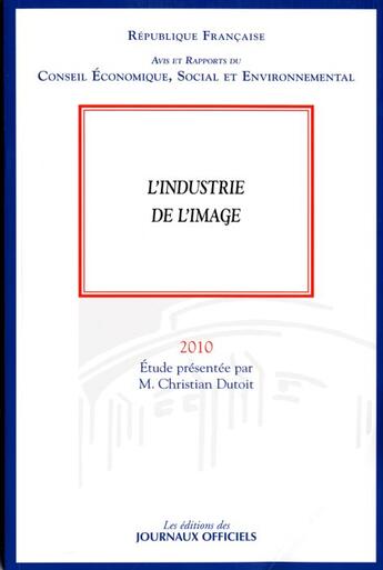 Couverture du livre « L'industrie de l'image (édition 2010) » de  aux éditions Documentation Francaise