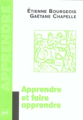 Couverture du livre « Apprendre et faire apprendre » de Etienne Bourgeois aux éditions Puf