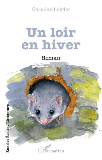 Couverture du livre « Un loir en hiver » de Caroline Leddet aux éditions L'harmattan