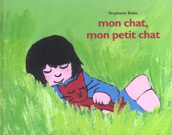 Couverture du livre « Mon chat, mon petit chat » de Stephanie Blake aux éditions Ecole Des Loisirs