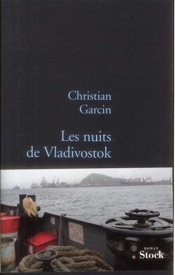 Couverture du livre « Les nuits de Vladivostok » de Garcin Christian aux éditions Stock