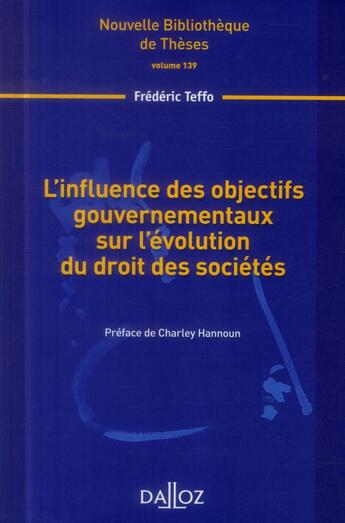 Couverture du livre « L'influence des objectifs gouvernementaux sur l'évolution du droit des sociétés » de Frederic Teffo aux éditions Dalloz