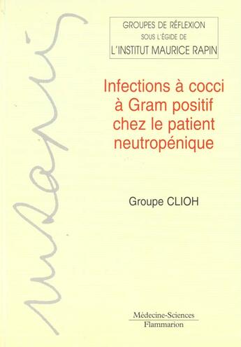 Couverture du livre « Infections a cocci a gram positif chez le patient neutropenique » de Catherine Cordonnier aux éditions Lavoisier Medecine Sciences