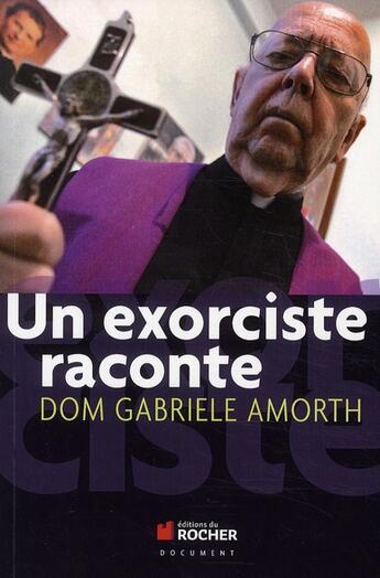 Couverture du livre « Un exorciste raconte » de Gabriele Amorth aux éditions Rocher