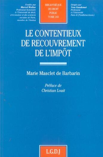 Couverture du livre « Contentieux de recouvrement de l'impot (le) » de Masclet De Barbarin aux éditions Lgdj