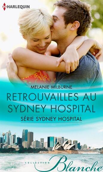 Couverture du livre « Retrouvailles au Sydney Hospital » de Melanie Milburne aux éditions Harlequin