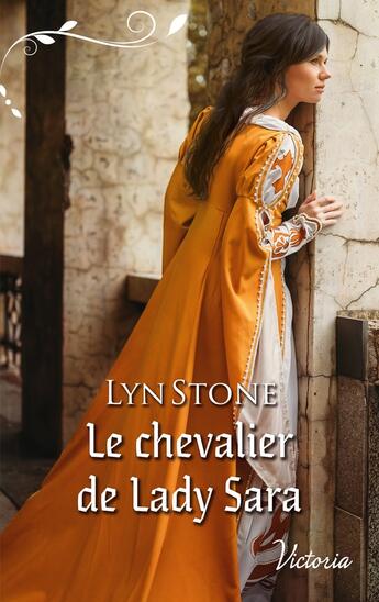 Couverture du livre « Le chevalier de Lady Sara » de Lyn Stone aux éditions Harlequin