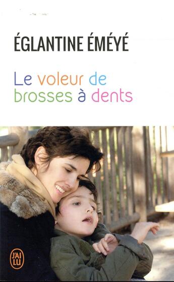 Couverture du livre « Le voleur de brosses à dents » de Eglantine Emeye aux éditions J'ai Lu