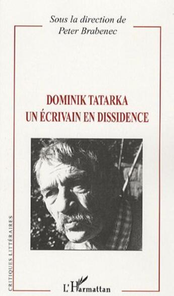 Couverture du livre « Dominik tatarka, un écrivain en dissidence » de Peter Brabanec aux éditions L'harmattan